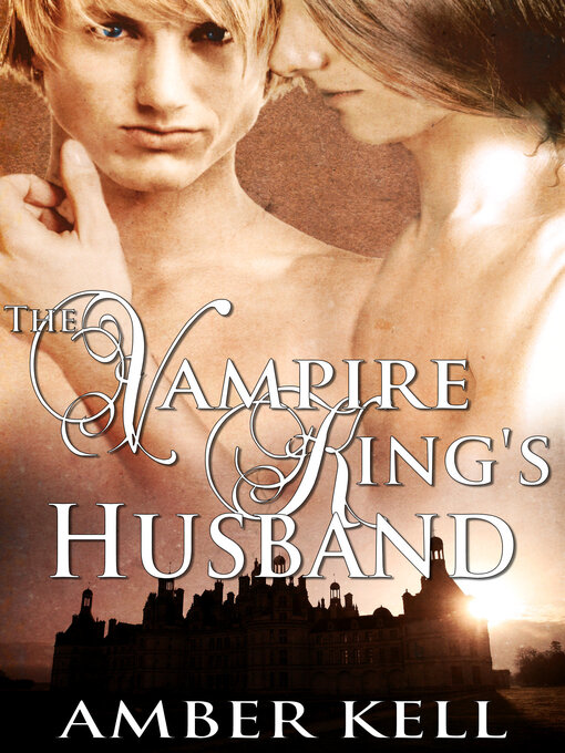 Title details for The Vampire King's Husband by Amber Kell - Available